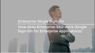 How does Enterprise SSO work Single Sign On for applications in Enterprise