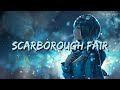 Nightcore - Scarborough fair (female version) (lyrics)