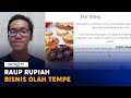 Raup Rupiah dari Bisnis Olah Tempe