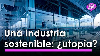 ¿Puede la INDUSTRIA ser SOSTENIBLE?  🏭