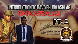 Introduction to Rav Yehuda Ashlag on Kabbalah Pt. 3 with Chief Rabbi Mordechai \u0026 Rav Zion HaGadol