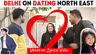 Would You Date a Northeast person ?   Ft. Bollywood Host Harshit Dhingaun