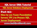 SQL Server Tutorial 162-How to use Team Foundation Server( TFS ) to Process SQL Server Deployment