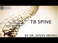 Learn About The TB Spine By Dr. Apurv Mehra @ConceptualOrthopedics