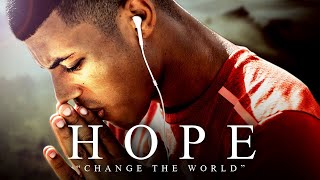 HOPE - Best Motivational Video Speeches Compilation - Listen Every Day! MORNING MOTIVATION