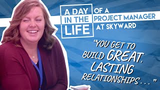 A Day in the Life of a Project Manager at Skyward