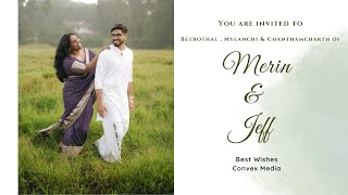 Betrothal , Mylanchi \u0026 Chanthamcharth Ceremony | Jeff \u0026 Merin | 04.01.2025 | 4.45 PM | Saturday