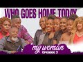 My Woman KE: THE LADIES MEET THE JUDGES 🎬 JUDGEMENT DAY, WHO GOES HOME? (Episode 3) - Oga Obinna