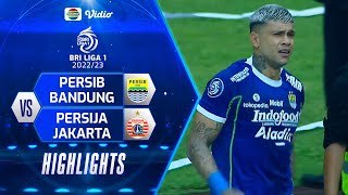 Highlights - Persib Bandung VS Persija Jakarta | BRI Liga 1 2022/2023