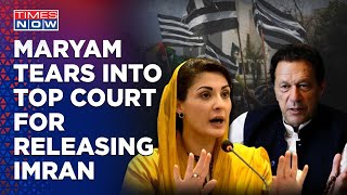 Nawaz Sharif's Daughter Maryam Blasts Pak SC For Granting Imran Bail, Asks Chief Justice To Resign