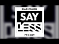 Dillon Francis - Say Less ft. G-EAZY (ROE Remix)