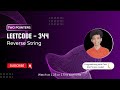 Reverse String | Leetcode 344 | Approach + Code with explanation.