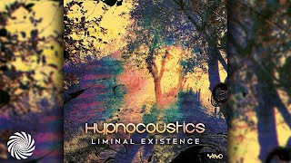 Hypnocoustics - Liminal Existence (WatchParty - Album Mix)