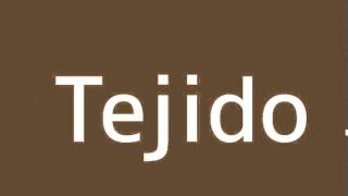 How to say Tissue in Spanish