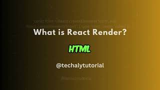 React Tutorial : What is React Render HTML ?