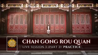 🌱 [ Shaolin.Online 2022 ] Live Session 3: Chan Gong Rou Quan 🌱 Part 2: Practice