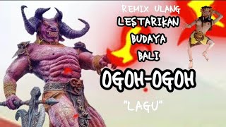 Lagu Ogoh-Ogoh Lestarikan Budaya Bali Versi Mix Ulang oleh Dani