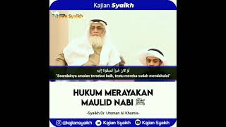 hukum merayakan maulid nabi -syaikh Dr.Utsman Al Khamis-#kajiansyaikh