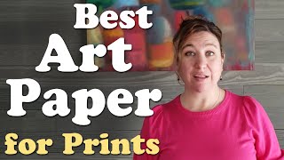 Best Paper for Art Prints at Home