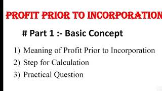 #Part 1 Profit Prior to Incorporation - Meaning, Concept, Example and Step of Calculation