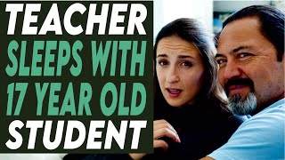 Teacher Sleeps With 17 year Old Student,What Happens Next Is Shocking