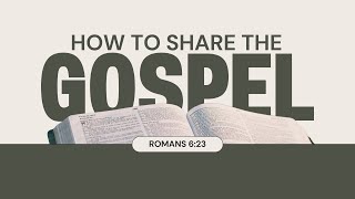 Evangelism \u0026 Missions: How to Share the Gospel // Dr. Sam Owusu - Sunday February 23rd, 2025