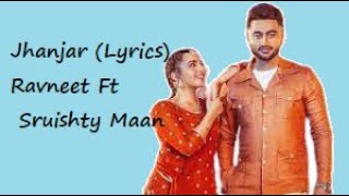 Jhanjar (Lyrics) Ravneet Ft Sruishty Maan| New Punjabi Songs 2021 |  Punjabi Songs|The Vocal Records