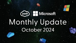 Pax8 + Microsoft Monthly Update (October 2024)