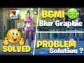 🥺Bgmi blur graphics problem || bgmi graphics blur problem || bgmi graphics blur problem 3.2 update