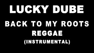 Lucky Dube Back To My Roots Reggae Instrumental