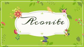 Aconite homeopathic remedy part 1