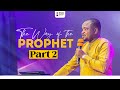 The Way of The Prophet (Part 2) - Rev. Austin Ukporhe