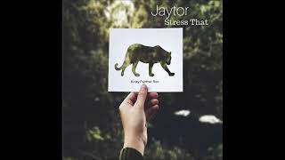 Jaytor - Stress That (Original Mix)