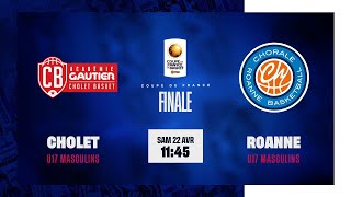 Coupe de France U17 masculins - Finale - Cholet Basket VS Chorale Roanne