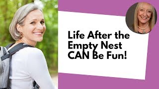 6 Ways to Reimagine Life After the Empty Nest