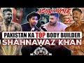 Pakistan Ka Top Bodybuilder Asian Wolf Shahnawaz Khan 😍🔥