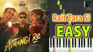 Rait Zara Si - Atrangi Re (2021) - EASY Piano Tutorial