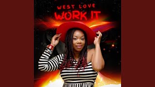 West Love - Work It