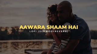 Aawar Sham Hai - Lofi (Slowed+Reverb) | Piyush Mehroliyaa | @CHLofiOfficial
