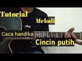 Tutorial melodi - Cincin putih // Caca Handika mudah dipahami