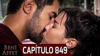 Perdóname (Beni Affet) - Capítulo 849