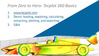 From Zero to Hero: Tecplot 360 Basics
