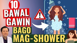 10 Bawal Gawin Bago Mag-Shower. - By Doc Willie Ong (Internist and Cardiologist)