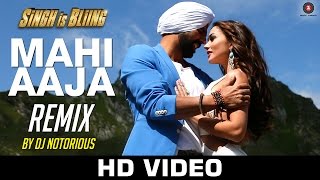 Mahi Aaja - Remix | DJ Notorious | Singh Is Bliing | Akshay Kumar & Amy Jackson