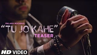 Song Teaser : Tu Jo Kahe || Palash Muchhal || Yasser Desai || T-Series