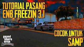 CARA PASANG ENB FREEZIN 3.1!!! Tutorial Instal ENB Freezin Low PC Cocok Untuk SAMP