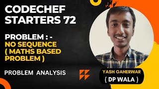 Codechef Starters 72 | No sequence | Math's Based Problem | Problem Analysis