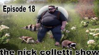 The Nick Colletti Show - Episode 18