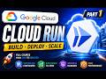 Google Cloud Run Tutorial | Deploy, Scale & Go Serverless 🚀 (Part 1)