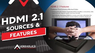 HDMI 2.1 Sources & New Features